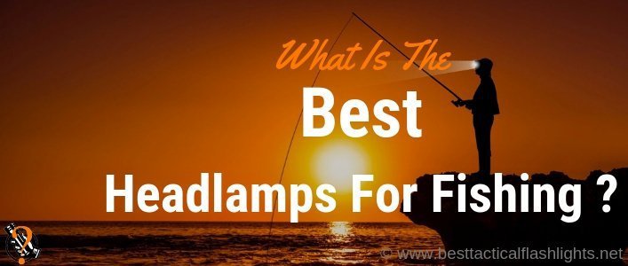 best headlamp for fishing